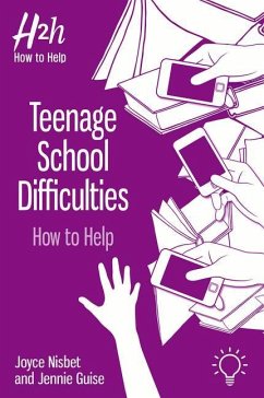 Teenage School Difficulties: How to Help - Guise, Jennie; Nisbet, Joyce