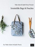 Yoko Saito & Quilt Party Present Irresistible Bags & Pouches