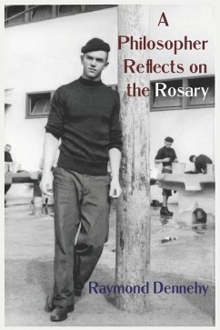 A Philosopher Reflects on the Rosary - Dennehy, Raymond