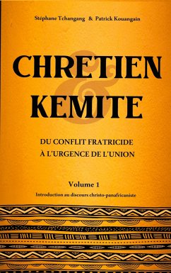 Chrétien & Kémite - Tchangang, Stéphane;Kouangain, Patrick