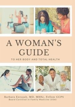 A Woman's Guide to Her Body and Total Health - Entsuah, Barbara Naa