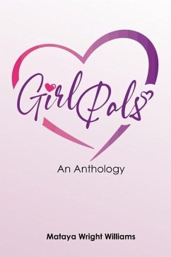 Girl Pals: An Anthology - Williams, Mataya Wright