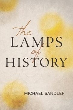 The Lamps of History - Sandler, Michael