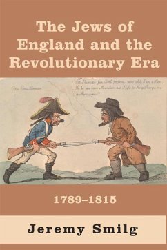 The Jews of England and the Revolutionary Era - Smilg, Jeremy