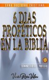 Seis Días Proféticos en la Biblia (Profecías Bíblicas, #5) (eBook, ePUB)