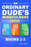 An Ordinary Dude's Mindfulness Series (Books 1-3) (eBook, ePUB)