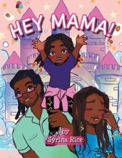 Hey Mama! - Rice, Syrina