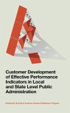 Customer Development of Effective Performance Indicators in Local and State Level Public Administration