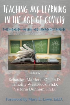Teaching and Learning in the Age of COVID19: Faith-Based, Online and Emergency Remote - Mahfood Op, Sebastian Phillip