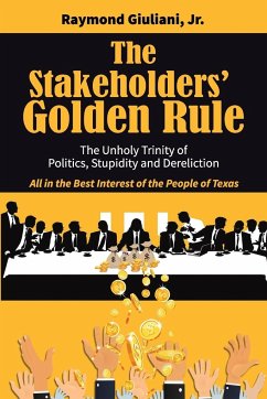 The Stakeholders' Golden Rule - Giuliani Jr., Raymond