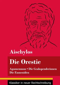 Die Orestie - Aischylos