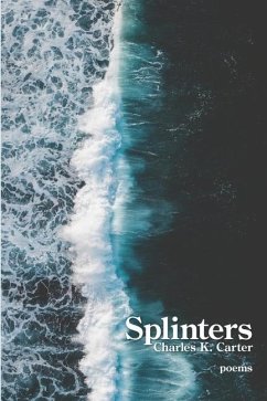 Splinters - Carter, Charles K.