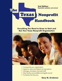 The Texas Nonprofit Handbook: Everything You Need to Know to Start and Run Your Texas Nonprofit Organization - Grobman, Gary M.