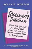 Business Intuition: Tools to Help You Trust Your Own Instincts, Connect with Your Inner Compass, and Easily Make the Right Decisions