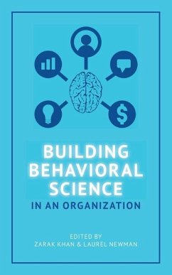 Building Behavioral Science in an Organization - Newman, Laurel; Khan, Zarak