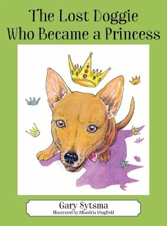 The Lost Doggie Who Became a Princess - Sytsma, Gary