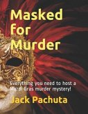 Masked for Murder: Everything you need to host a Mardi Gras murder mystery!