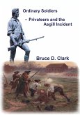 Ordinary Soldiers - Privateers and the Asgill Incident (eBook, ePUB)