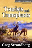 Tourists and Transplants (Montana History Series, #7) (eBook, ePUB)
