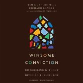 Winsome Conviction Lib/E: Disagreeing Without Dividing the Church