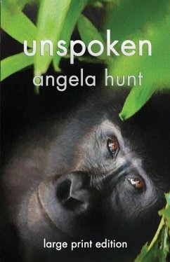 Unspoken: Large Print Edition - Hunt, Angela