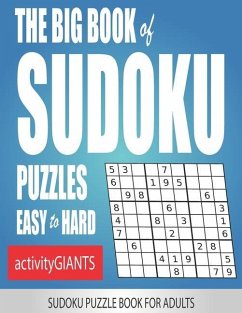 The Big Book of Sudoku Puzzles Easy to Hard Sudoku Puzzle Book for Adults - Giants, Activity
