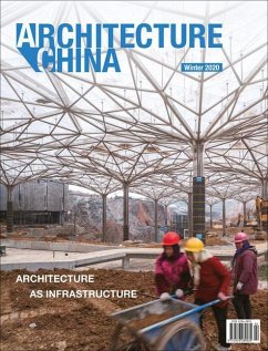 Architecture China: Architecture as Infrastructure - Xiangning, Li; Jiawei, Jiang; Wanli, Mo