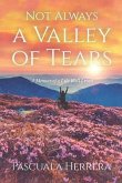 Not Always a Valley of Tears: A Memoir of a Life Well Lived