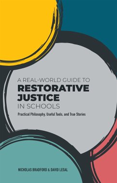A Real-World Guide to Restorative Justice in Schools - Bradford, Nicholas; LeSal, David