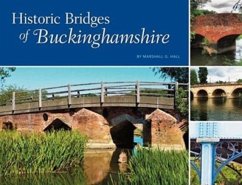 The Historic Bridges of Buckinghamshire - Hall, Marshall G.