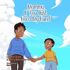 Mommy, If You Just Hold My Hand - Barksdale-Clark, Salina; Clark, Landon