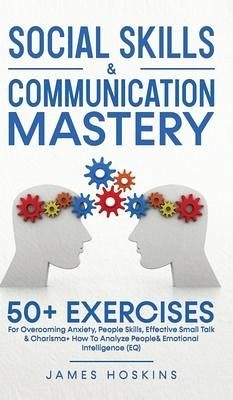 Social Skills & Communication Mastery - Hoskins, James