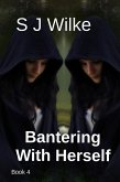 Bantering With Herself (Banter Series, #4) (eBook, ePUB)