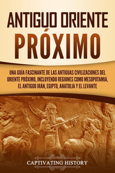 Antiguo Oriente Próximo (eBook, ePUB) Antiguo Oriente Próximo (eBook, ePUB)