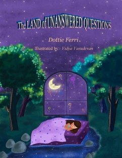 The LAND of UNANSWERED QUESTIONS - Ferri, Dottie