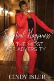 Spiritual Happiness In The Midst of Adversity