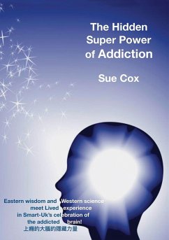 The Hidden Super Power of Addiction - Cox, Sue