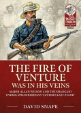 The Fire of Venture Was in His Veins: Major Allan Wilson and the Shangani Patrol 1893