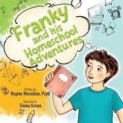 Franky and His Homeschool Adventures - Muradian, Regine