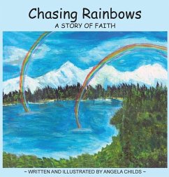 Chasing Rainbows - Childs, Angela