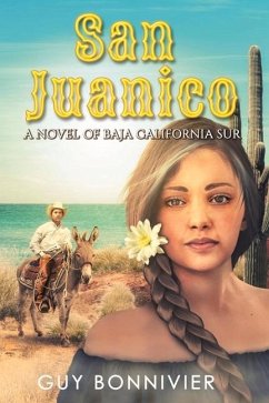 San Juanico: A Novel of Baja California Sur - Bonnivier, Guy