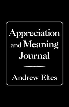 Appreciation and Meaning Journal - Eltes, Andrew