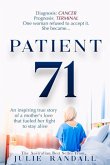 Patient 71: An Inspiring True Story of a Mother's Love That Fueled Her Fight to Stay Alive