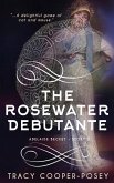 The Rosewater Debutante