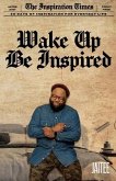 Wake Up, Be Inspired: 30 Days of Inspiration for Everyday Life