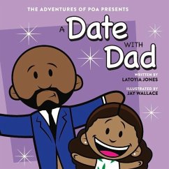 A Date with Dad: The Adventures of Poa Presents - Jones, Latoyia