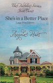 She's In a Better Place: Large Print Edition