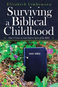 Surviving a Biblical Childhood - Limkemann, Elizabeth