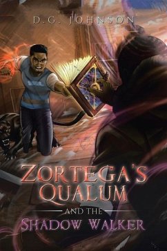 Zortega's Qualum and the Shadow Walker - Johnson, D. G.