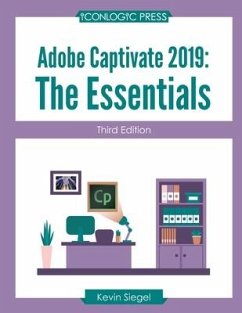 Adobe Captivate 2019: The Essentials (Third Edition) - Siegel, Kevin